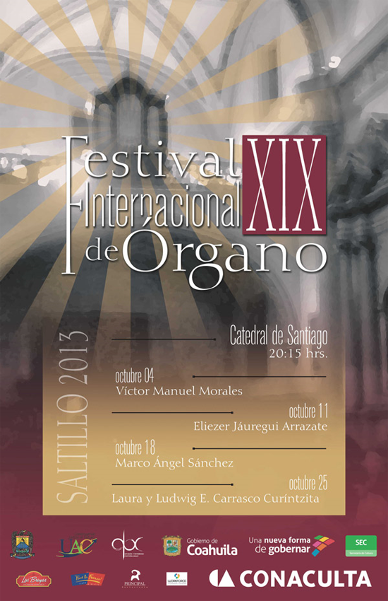 En XIX Festival Internacional de Órgano Saltillo 2013, concierto de                      Eliezer Jáuregui Arrazate, pianista y organista 