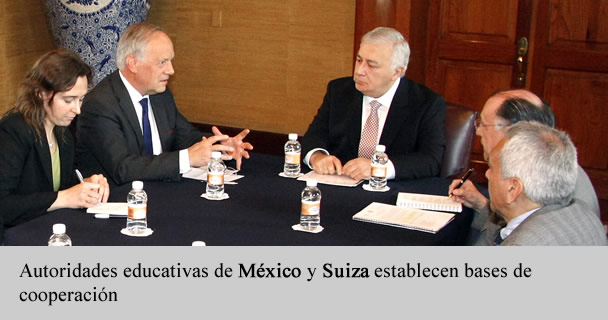 Autoridades educativas de México y Suiza establecen bases de cooperación