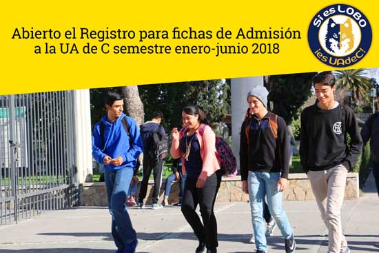Convoca UA de C a Registro de Aspirantes para Bachillerato y Licenciatura para el Ciclo Escolar Enero-Junio 2018 