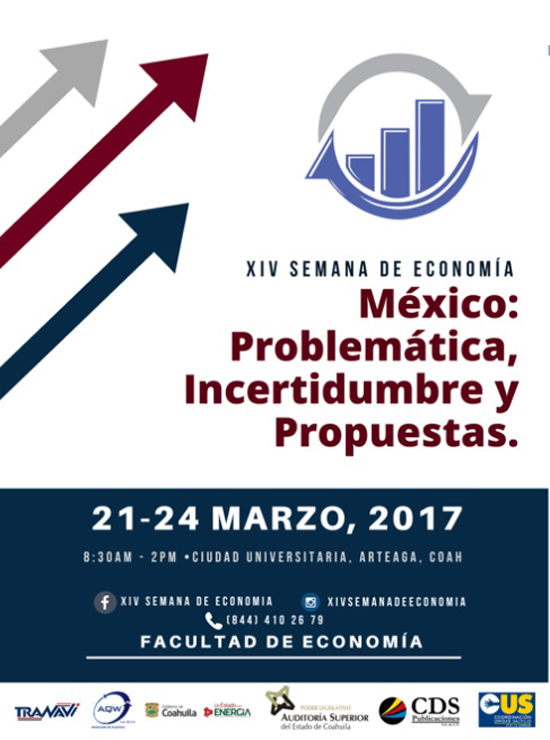 En la UA de C, Semana de Economía “México: Problemáticas, Incertidumbre y Propuestas” 