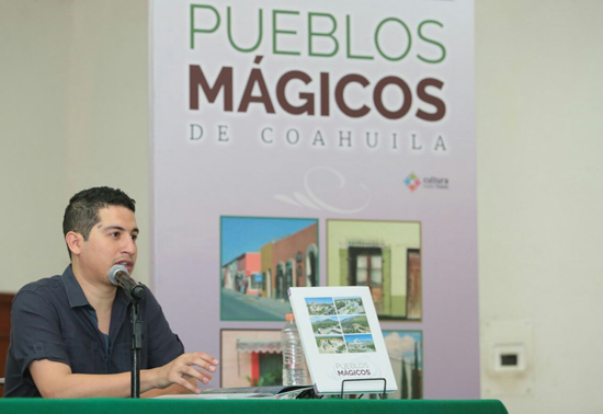 Presentan en Cuatrociénegas el libro "Pueblos Mágicos de Coahuila" 